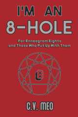 I'm an 8-Hole For Enneagram Eights and Those Who Put Up With Them cover image