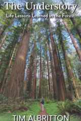 The Understory: Life Lessons Learned in the Forest cover image