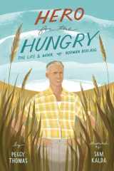 Hero for the Hungry The Life and Work of Norman Borlaug cover image