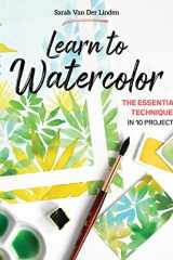 Learn to Watercolor The Essential Techniques in 10 Projects cover image