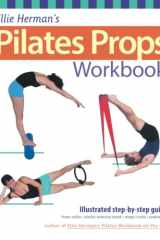 Ellie Herman's Pilates Props Workbook: Illustrated Step-by-Step Guide cover image