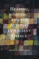 Hearing, Sound, and the Auditory in Ancient Greece cover image