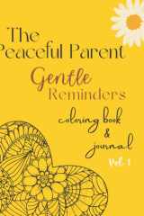 The Peaceful Parent Gentle Reminders Coloring Book & Journal Vol. 1 cover image