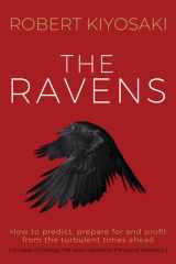 The Ravens How to Prepare for and Profit from the Turbulent Times Ahead