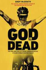 God is Dead SHORTLISTED FOR THE WILLIAM HILL SPORTS BOOK OF THE YEAR AWARD 2022