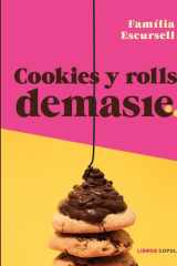 Cookies y rolls demasie