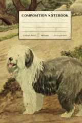 Sheepdog Composition Notebook: Vintage Style College Ruled Paper Notebook for Home School College or Work. Gift for Students & Teachers. Old English Sheep Dog Breed Cover cover image