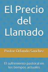 El Precio del Llamado: El sufrimiento pastoral en los tiempos actuales (Spanish Edition) cover image
