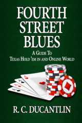 Fourth Street Blues: High-Stakes Texas Hold ’em In A Digital World cover image
