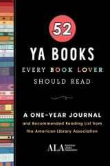 52 YA Books Every Book Lover Should Read A One Year Journal and Recommended Reading List from the American Library Association cover image
