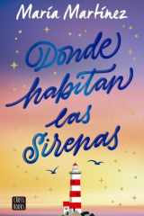 Donde habitan las sirenas: Novela / Where Mermaids Live: A Novel (Spanish Edition) cover image