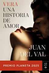Vera, una historia de amor: Novela. Premio Planeta 2025 / Vera, A Love Story: A Novel (Spanish Edition) cover image