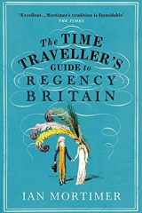 The Time Traveller's Guide to Regency Britain cover image