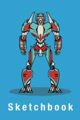 Sketchbook For Boys: Robot Cover: Kids Sketch Book for Boys & Girls Ages 4-8, 8-12; Arts and Crafts Drawing Pad for Sketching and Doodling; Journal & Sketch Pad - 110 Pages (8.5 X 11) cover image