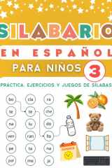 Silabario en Español para Niños 3 - Práctica, Ejercicios y Juegos de Sílabas: Libro para Aprender a Leer y Escribir en Español - Tercera Parte (Spanish Edition) cover image
