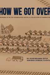 How We Got Over Growing Up in the Segregated South cover image