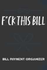 Monthly Bill Payment Organizer: Bill Organizer Bill Payment Tracker and Monthly Bill Organizer & Monthly Bill Planner with Expense Tracker and Bill Paying Tracker for Office UseFor Small Business. cover image