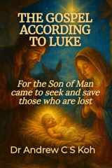 The Gospel according to Luke: For the Son of Man came to seek and save those who are lost cover image