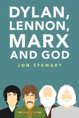 Dylan, Lennon, Marx and God cover image