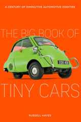 The Big Book of Tiny Cars A Century of Diminutive Automotive Oddities cover image