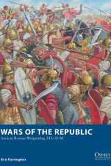 Wars of the Republic Ancient Roman Wargaming 343–50 BC cover image