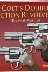 Colt's Double Action Revolvers - the Post-War Era cover image