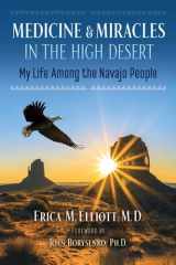 Medicine and Miracles in the High Desert My Life among the Navajo People cover image