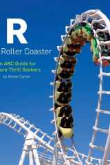 R is for Roller Coaster An ABC Guide for Future Thrill Seekers cover image