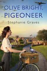 Olive Bright, Pigeoneer A WW2 Historical Mystery Perfect for Book Clubs cover image