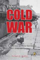 Tales from the Cold War The U.S. Army in West Germany, 1960 to 1975 cover image