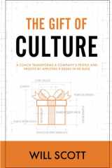 The Gift of Culture A Coach Transforms a Company's People and Profits by Applying 9 Deeds in 90 Days - Black and White Version cover image