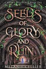 Seeds of Glory and Ruin cover image