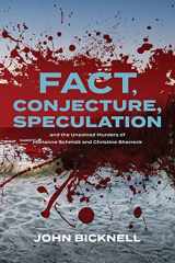 Fact, Conjecture, Speculation and the Unsolved Murders of Marianne Schmidt and Christine Sharrock cover image