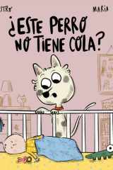 ¿Este perro no tiene cola? / Why Doesn’t this Dog Have a Tail? (Spanish Edition) cover image