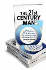 The 21st Century Man Advice from 50 Top Doctors and Men's Health Experts So You Can Feel Great, Look Good and Have Better Sex cover image