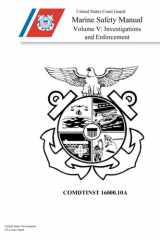 Coast Guard Marine Safety Manual, Volume V, Investigations and Enforcement, COMDTINST M16000.10A cover image