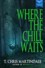 Where the Chill Waits (Macabre Ink Resurrected Horrors) cover image