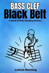 Bass Clef Black Belt: A Book of Note Reading Games cover image