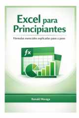 Excel para Principiantes: Fórmulas esenciales explicadas paso a paso (Spanish Edition) cover image