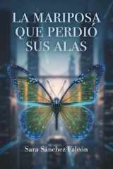 La mariposa que perdió sus alas (Spanish Edition) cover image