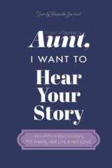 To My Wonderful Aunt, I Want to Hear Your Story A Guided Journal to Share Her Life & Her Love cover image