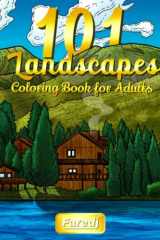 101 Landscapes Coloring Book for Adults: Relaxing Sceneries with Beautiful & Amazing Places cover image