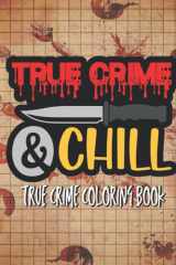True Crime Coloring Book Funny and Quirky Quotes for Murderinos | Serial Killer Gifts for Women cover image