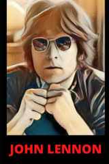 John Lennon: Inspirational quotes on love, life, peace & music cover image