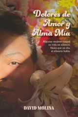 Dolores de Amor y Alma Mía (Spanish Edition) cover image