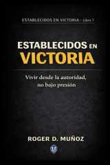 ESTABLECIDOS EN VICTORIA: Vivir desde la autoridad, no bajo presión (FORMADOS PARA PERMANECER) (Spanish Edition) cover image