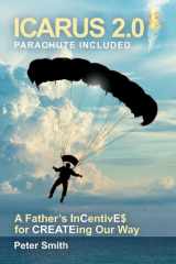 Icarus 2. 0, Parachute Included A Father's InCentivE$ for CREATEing Our Way cover image