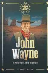John Wayne Manhood and Honor cover image