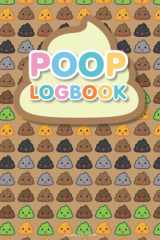 Poop Log: a Record Keeper, Daily Record & Track, Journal, Food Intake Diary Notebook, Poo Logbook, Bristol Stool Chart, Book: poop Logbook, poop logbook, notebook cover image