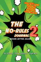 The No Rules Journal 2: Over 150 silly games, tasks and creative activities to make and do. (The No Rules Journal Series - Art, Games, Challenges, Tasks and Fun!) cover image
